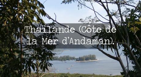 Les villes du Sud de la Thaïlande (Côte de la Mer d’Andaman).