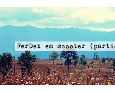 FerDex en scooter (2ème  partie) :Tak –  Kamphaeng Phet – Mae Sot .
