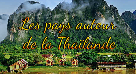 Les pays autour de la Thaïlande