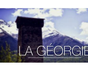 La Géorgie, de la Svanétie à Tbilissi