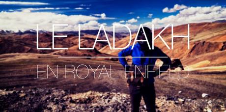Le Ladakh en Royal Enfield