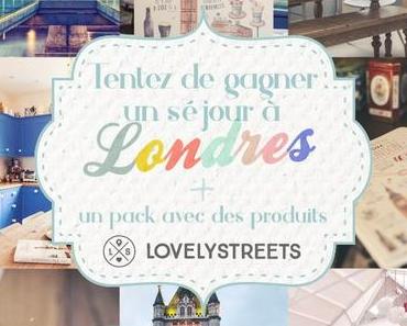 Gagnez un séjour à Londres + un pack de produits de Lovely Streets!