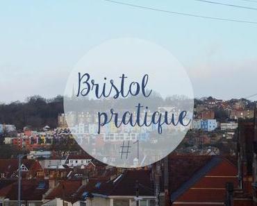 Bristol #1 : Préparer son séjour