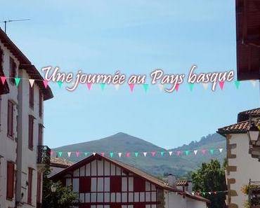Une journée au Pays basque