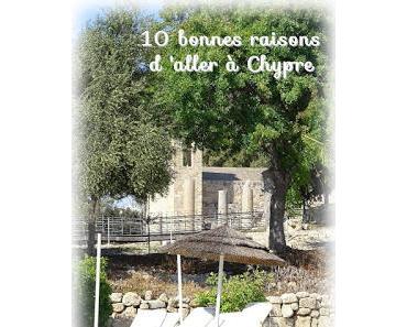 10 Bonnes raisons d'aller à Chypre