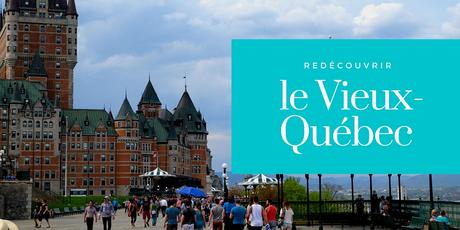 Redécouvrir le Vieux-Québec