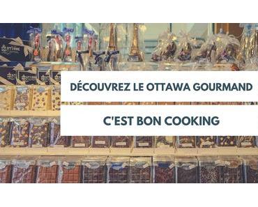 Découvrir le Ottawa gourmand avec C’est Bon Cooking