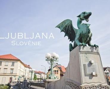 Ljubljana : « Mamannn! Il y a des dragons partout! »