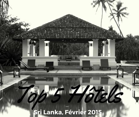 Top 5 des nos hôtels au Sri Lanka.