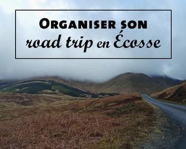Conseils pour un road-trip réussi en Écosse