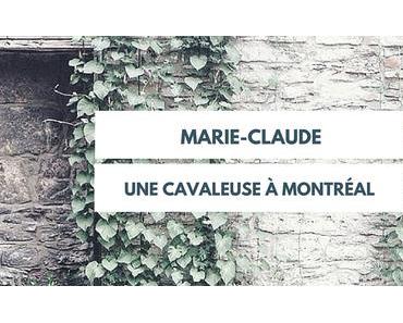 Marie-Claude: une cavaleuse à Montréal