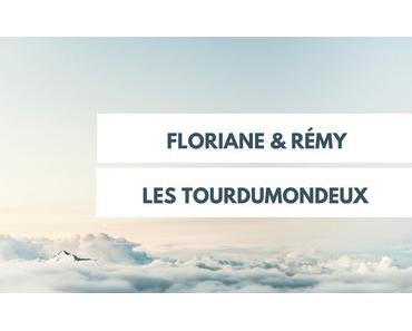 Floriane & Rémy : les Tourdumondeux