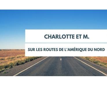 Charlotte & M. : sur les routes de l’Amérique du Nord