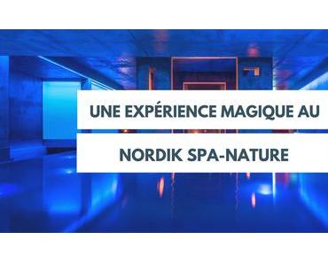 Vivez une expérience magique au Nordik Spa-Nature