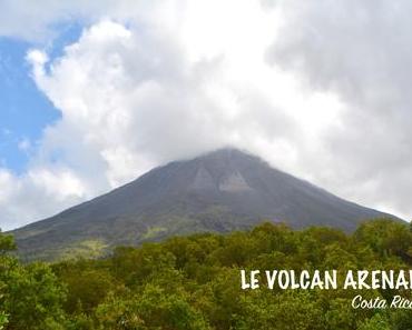 Costa Rica #4 – Le majestueux volcan Arenal et ses sources chaudes