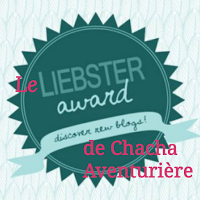Le Liebster Award de Chacha Aventurière
