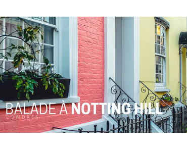 Balade à Notting Hill: coup de foudre garanti