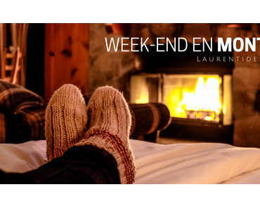 Week-end en montagne dans les Laurentides