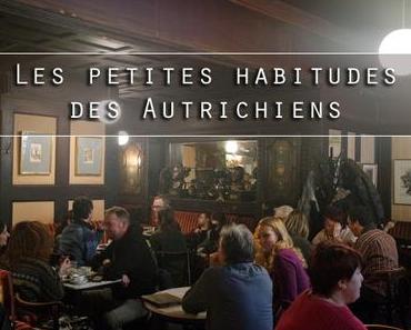 Les petites habitudes étranges des Autrichiens