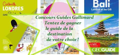 Participe au jeu concours et gagne des guides Gallimard