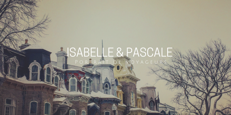 PORTRAIT DE VOYAGEURS | Isabelle & Pascale