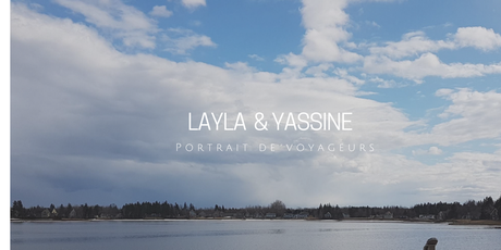 PORTRAITS DE VOYAGEURS | Layla  & Yassine