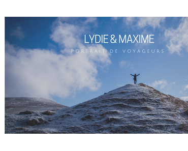 PORTRAIT DE VOYAGEURS | Lydie & Maxime