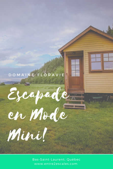 QUÉBEC | Domaine Floravie : Escapade en mode mini!