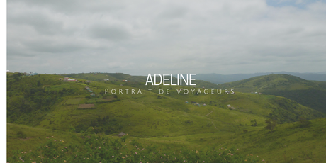 PORTRAIT DE VOYAGEURS | Adeline