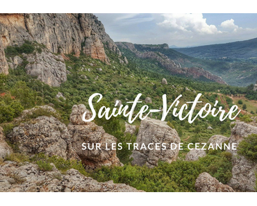 Sainte-Victoire : sur les traces de Cézanne