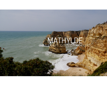 PORTRAIT DE VOYAGEURS | Mathylde