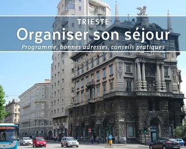 Trois jours à Trieste : bilan, bonnes adresses et infos pratiques