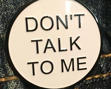 Thursday Thunder: just don’t talk to me