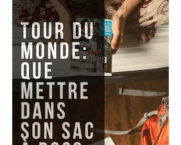 Tour du monde: que mettre dans son sac à dos?