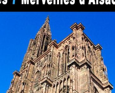 Les 7 Merveilles d’Alsace [+ 13 autres sites]